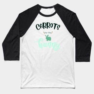 carrots for the bunny Baseball T-Shirt